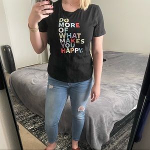 NWOT- Do more of what makes you happy T-Shirt
